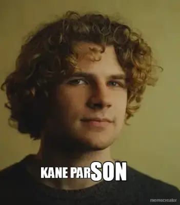 KANE PAR - SON meme