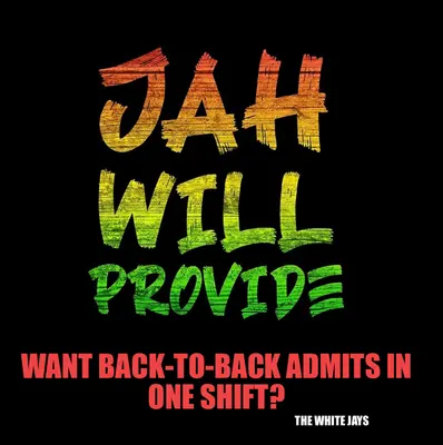 WANT BACK-TO-BACK ADMITS IN ONE SHIFT? — THE WHITE JAYS meme