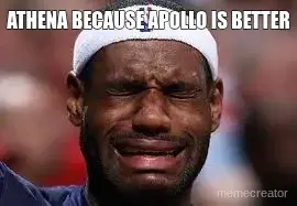 ATHENA BECAUSE APOLLO IS BETTER meme