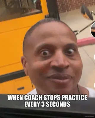 WHEN COACH STOPS PRACTICE EVERY 3 SECONDS meme