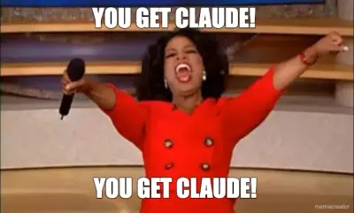 YOU GET CLAUDE! - YOU GET CLAUDE! meme