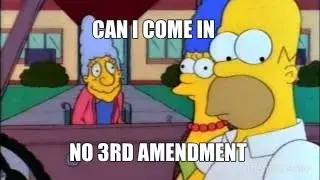 CAN I COME IN - NO 3RD AMENDMENT meme