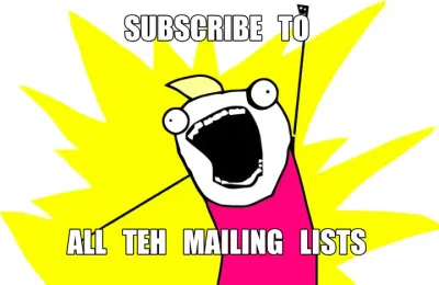 SUBSCRIBE   TO  — ALL   TEH   MAILING   LISTS meme