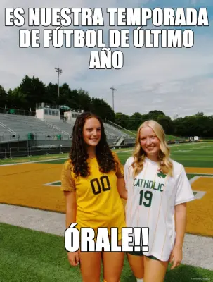 ES NUESTRA TEMPORADA DE FÚTBOL DE ÚLTIMO AÑO - ÓRALE!! meme