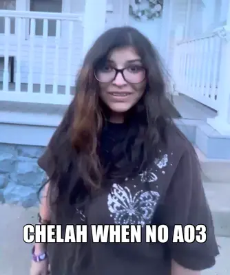 CHELAH WHEN NO AO3 meme