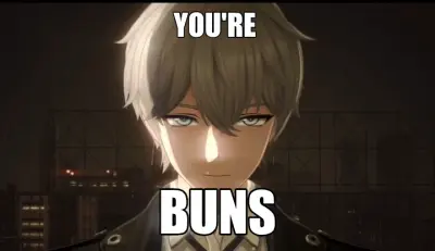 YOU'RE  - BUNS meme
