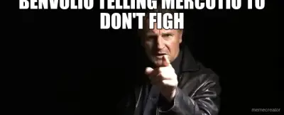 BENVOLIO TELLING MERCUTIO TO DON'T FIGH meme
