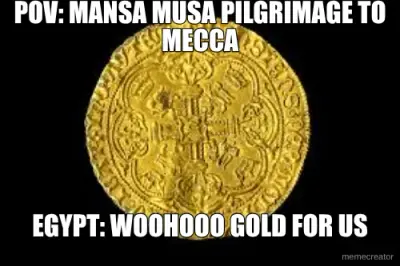 POV: MANSA MUSA PILGRIMAGE TO MECCA - EGYPT: WOOHOOO GOLD FOR US