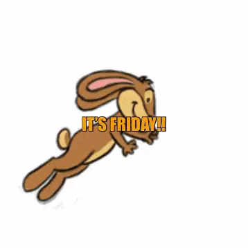 IT’S FRIDAY!!