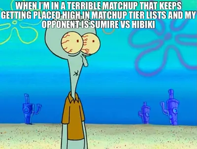 WHEN I’M IN A TERRIBLE MATCHUP THAT KEEPS GETTING PLACED HIGH IN MATCHUP TIER LISTS AND MY OPPONENT meme
