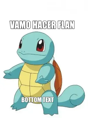 VAMO HACER FLAN meme