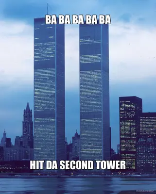 BA BA BA BA BA - HIT DA SECOND TOWER meme