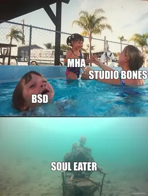 MHA - SOUL EATER - BSD - STUDIO BONES meme