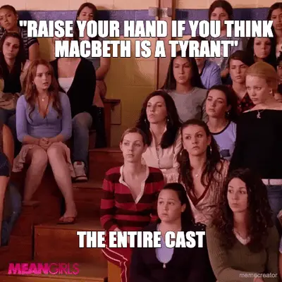 THE ENTIRE CAST - "RAISE YOUR HAND IF YOU THINK MACBETH IS A TYRANT" meme