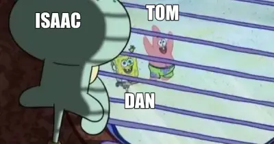 TOM - DAN - ISAAC meme