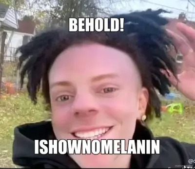 BEHOLD!  - ISHOWNOMELANIN meme