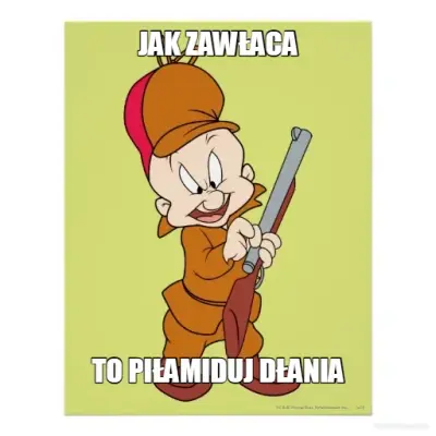 JAK ZAWŁACA - TO PIŁAMIDUJ DŁANIA meme