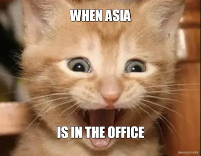 WHEN ASIA - IS IN THE OFFICE meme