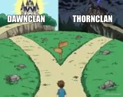 THORNCLAN - DAWNCLAN meme