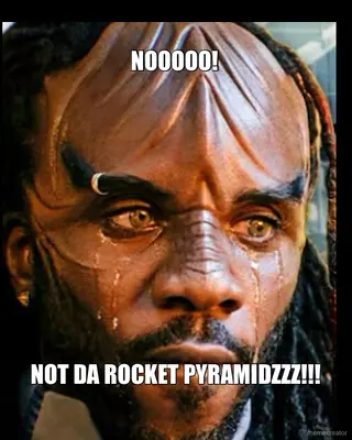 NOT DA ROCKET PYRAMIDZZZ!!! - NOOOOO! meme