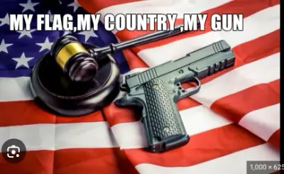 MY FLAG,MY COUNTRY ,MY GUN meme