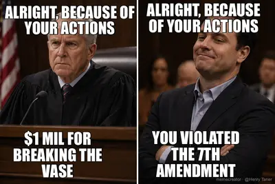 ALRIGHT, BECAUSE OF YOUR ACTIONS - $1 MIL FOR BREAKING THE VASE - ALRIGHT, BECAUSE OF YOUR ACTIONS - meme