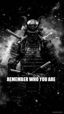 REMEMBER WHO YOU ARE meme