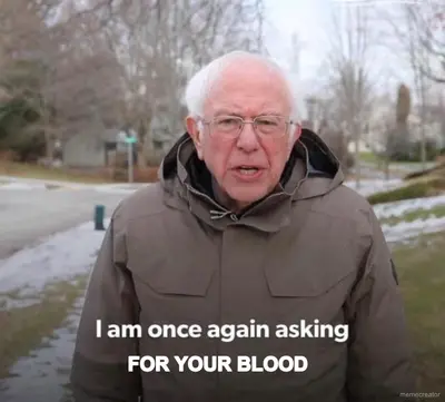 FOR YOUR BLOOD meme