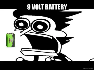 9 VOLT BATTERY meme