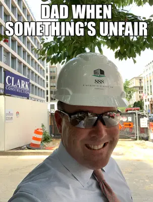 DAD WHEN SOMETHING’S UNFAIR meme