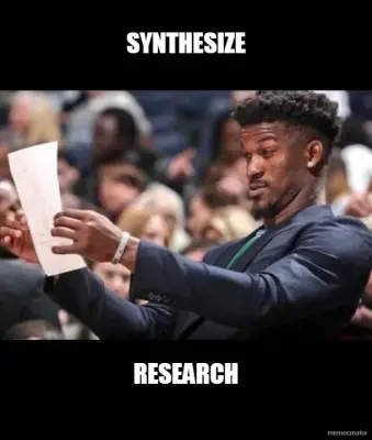 SYNTHESIZE - RESEARCH meme