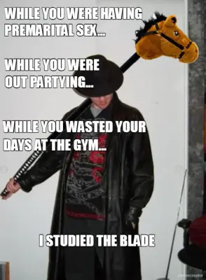 WHILE YOU WERE - OUT PARTYING... - WHILE YOU WERE HAVING - PREMARITAL SEX... - WHILE YOU WASTED YOUR meme