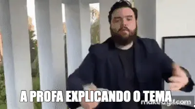 A PROFA EXPLICANDO O TEMA - . meme
