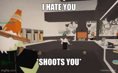 I HATE YOU - *SHOOTS YOU* meme