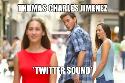 THOMAS CHARLES JIMENEZ - *TWITTER SOUND*