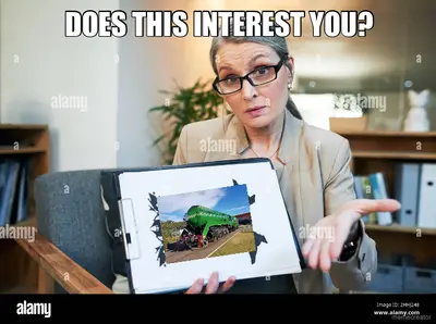 DOES THIS INTEREST YOU? meme