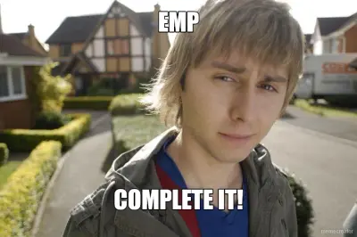 EMP - COMPLETE IT! meme
