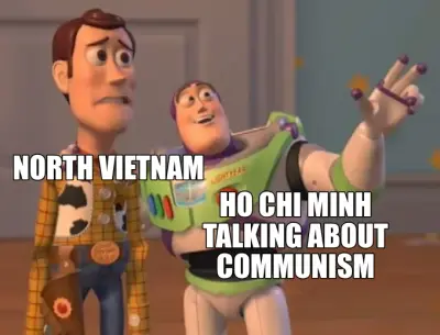 NORTH VIETNAM - HO CHI MINH TALKING ABOUT COMMUNISM meme