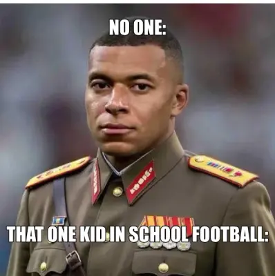 NO ONE: - THAT ONE KID IN SCHOOL FOOTBALL: meme