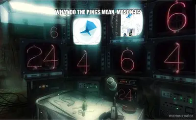 WHAT DO THE PINGS MEAN, MASON?!? meme