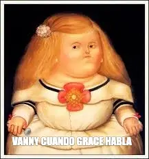 VANNY CUANDO GRACE HABLA meme