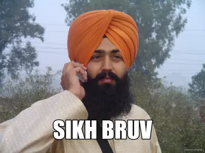 Sikh bruv meme