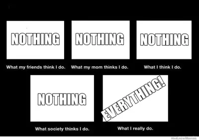 NOTHING - NOTHING - NOTHING - NOTHING  - EVERYTHING! meme
