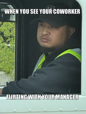 WHEN YOU SEE YOUR COWORKER  - FLIRTING WITH YOUR MANAGER