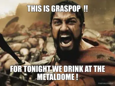THIS IS GRASPOP  !! - FOR TONIGHT WE DRINK AT THE METALDOME ! meme