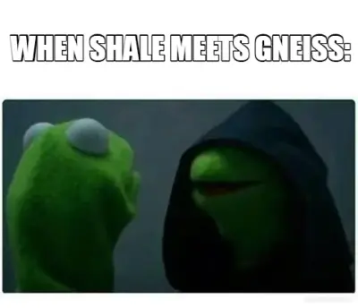 WHEN SHALE MEETS GNEISS: meme
