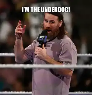 I’M THE UNDERDOG! meme