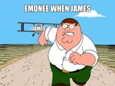 EMONEE WHEN JAMES - JAMES meme