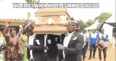 THE ALLIES WHEN HITLER COMMITS SUICIDE meme