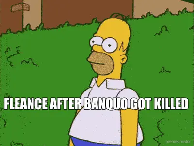 FLEANCE AFTER BANQUO GOT KILLED meme